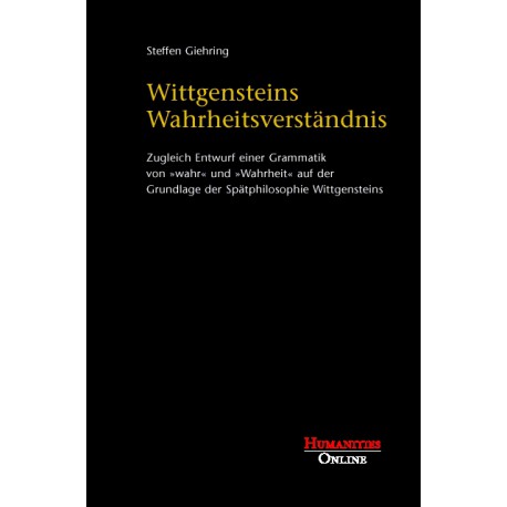 Wittgensteins Wahrheitsverständnis